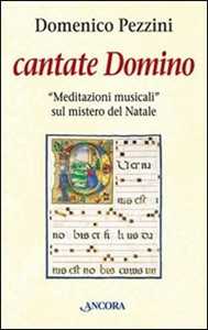 Libro Cantate domino Domenico Pezzini