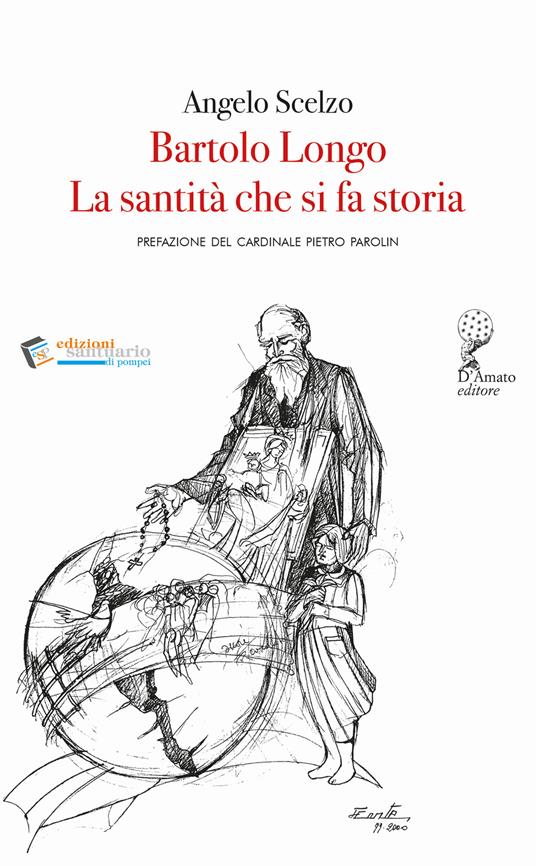 Bartolo Longo. La santità che si fa storia - Angelo Scelzo - copertina