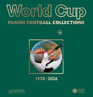 World Cup. Panini Football Collections 1970-2026. Ediz. a colori