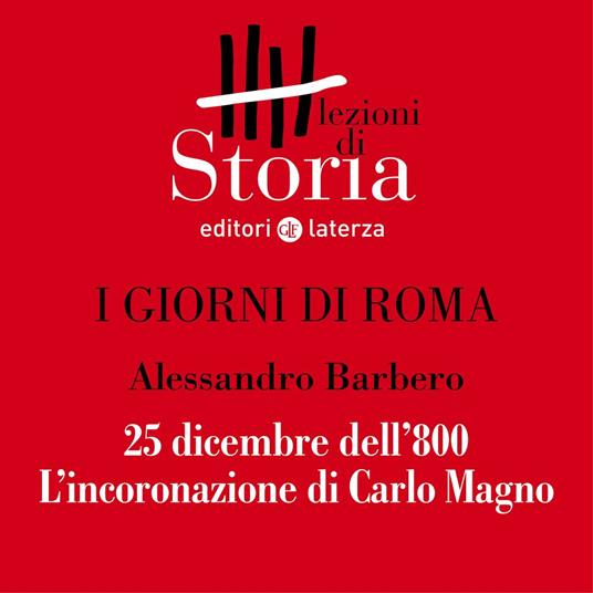 25 dicembre dell'800: l'incoronazione di Carlo Magno