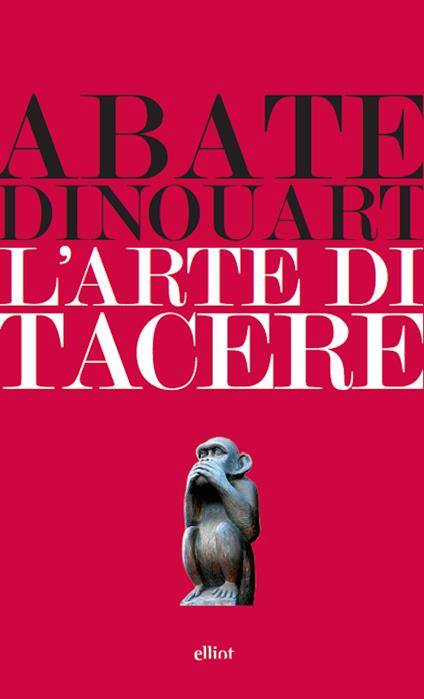 L' arte di tacere - Joseph A. Dinouart,Michele Bertolini - ebook