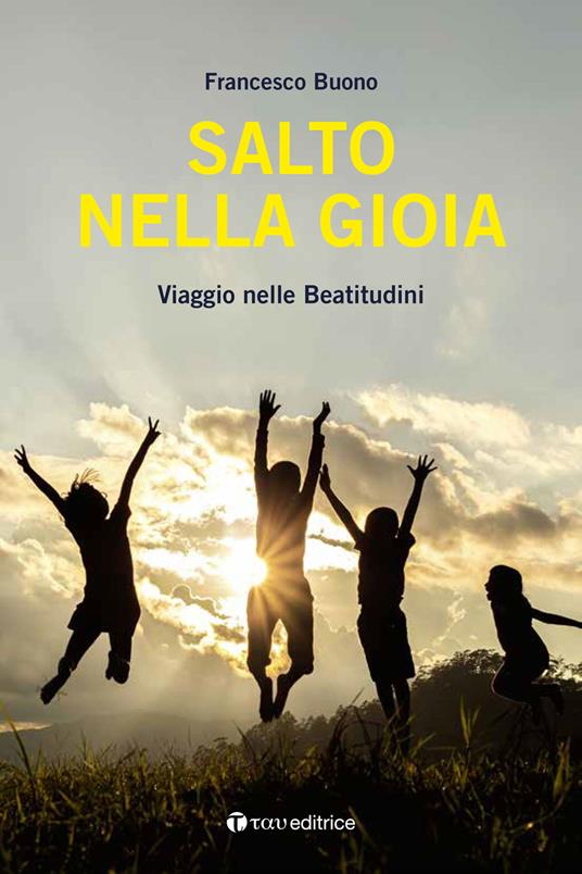 Salto nella gioia. Viaggio nelle beatitudini - Francesco Buono - copertina