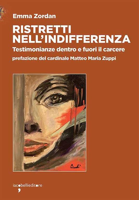 Ristretti nell'indifferenza. Testimonianze dentro e fuori il carcere - Emma Zordan - copertina