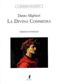La Divina Commedia: Inferno-Purgatorio-Paradiso. Ediz. integrale