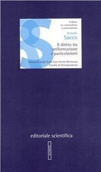 Il diritto tra uniformazione e particolarismi - Rodolfo Sacco - copertina