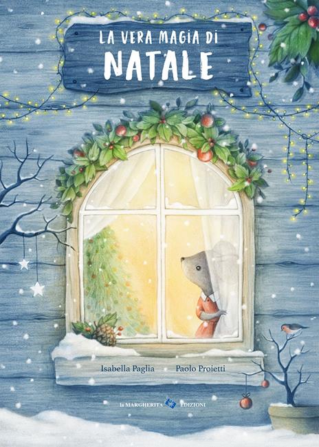 La vera magia di Natale. Ediz. a colori - Isabella Paglia,Paolo Proietti - copertina