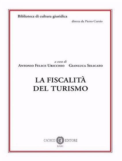 La fiscalità del turismo. Nuova ediz. - copertina