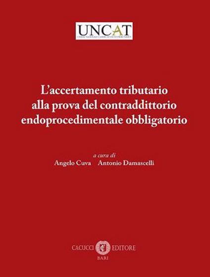L’accertamento tributario alla prova del contraddittorio endoprocedimentale obbligatorio. Nuova ediz. - copertina