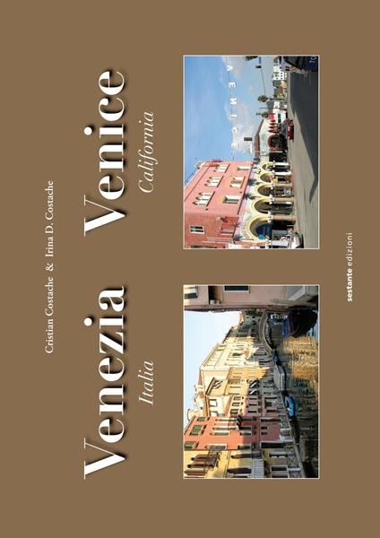 Venezia-Venice. Un saggio visuale. Ediz. bilingue - Cristian Costache,Irina Costache - copertina