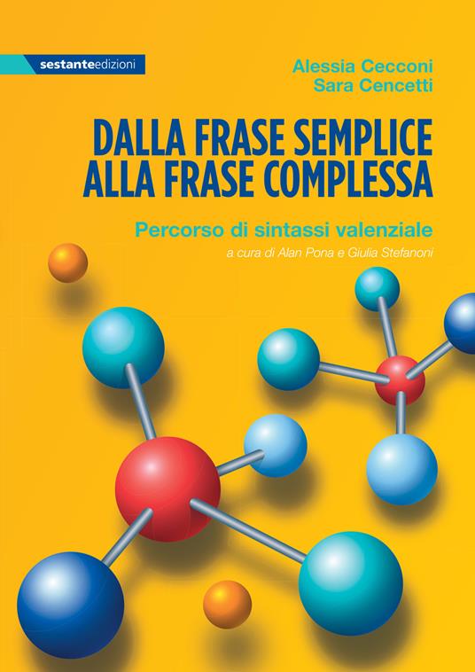 Dalla frase semplice alla frase complessa. Percorso di sintassi valenziale. Ediz. per la scuola - Alessia Cecconi,Sara Cencetti - copertina