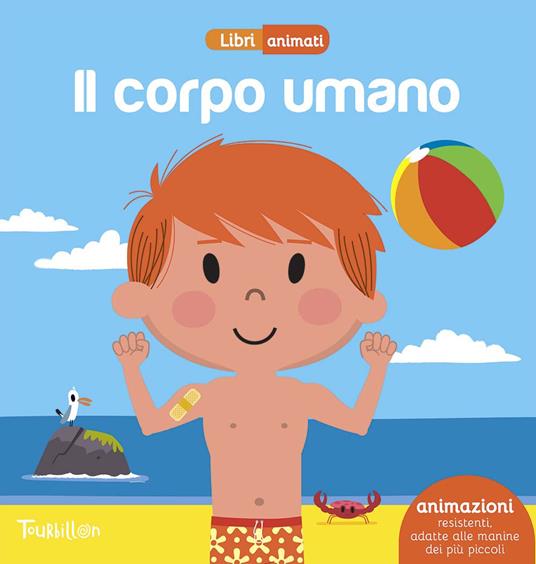 Il corpo umano. Libri animati. Ediz. illustrata - copertina