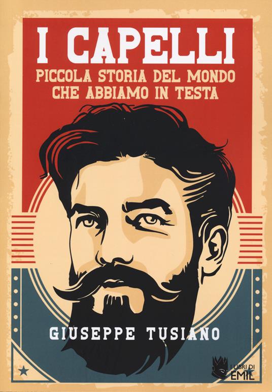 I capelli. Piccola storia del mondo che abbiamo in testa - Giuseppe Tusiano - copertina