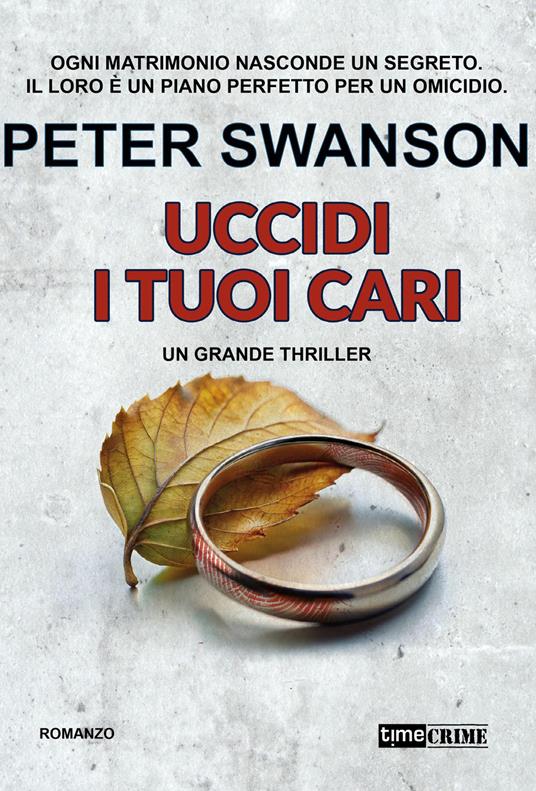 Uccidi i tuoi cari - Peter Swanson - copertina