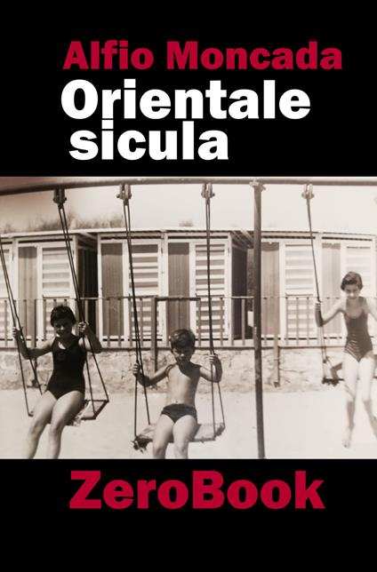 Orientale sicula. Proebbido entrari ed altri racconti - Alfio Moncada - copertina