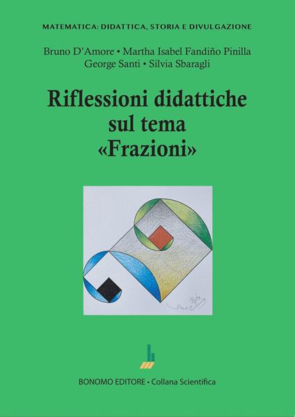 Riflessioni didattiche sul tema «Frazioni» - Bruno D'Amore,Martha Isabel Fandiño Pinilla,George Santi - copertina