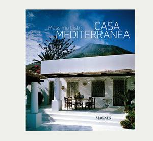 Libro Casa mediterranea. Ediz. illustrata Massimo Listri , Nicoletta Del Buono