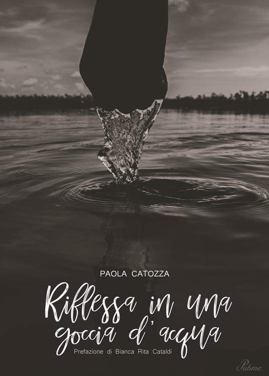 Riflessa in una goccia d'acqua - Paola Catozza - copertina