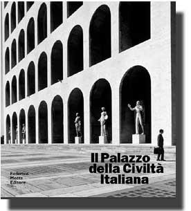 Libro Il palazzo della Civiltà Italiana. Architettura e costruzione del colosseo quadrato. Ediz. illustrata Maristella Casciato , Sergio Poretti