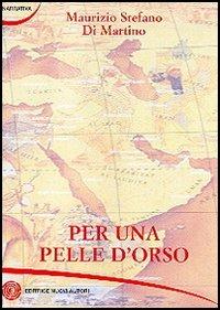 Per una pelle d'orso - Maurizio S. Di Martino - copertina