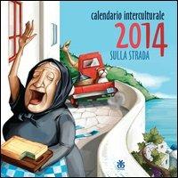 Calendario interculturale 2014. Sulla strada - copertina