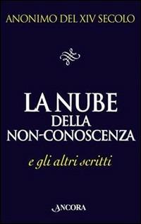 La nube della non-conoscenza e gli altri scritti - Anonimo del XIV secolo - copertina