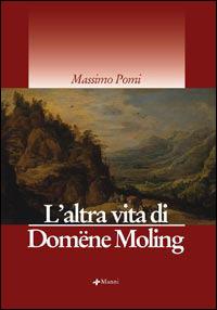 L' altra vita di Domëne Moling - Massimo Pomi - copertina