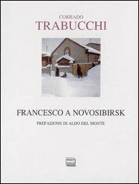 Francesco a Novosibirsk - Corrado Trabucchi - copertina