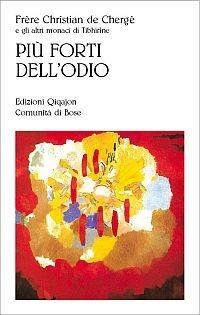 Più forti dell'odio - Christian de Chergé - copertina