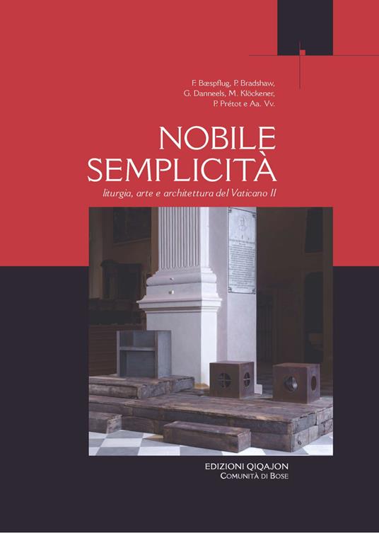 Nobile semplicità. Liturgia arte e architettura del Vaticano II - Godfried Danneels,Paul F. Bradshaw,Patrick Prétot - copertina