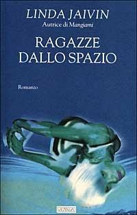 Ragazze dallo spazio - Linda Jaivin - copertina