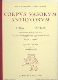 Corpus vasorum antiquorum. Russia. Vol. 8: Pushkin State Museum of fine arts. East greek pottery. - copertina