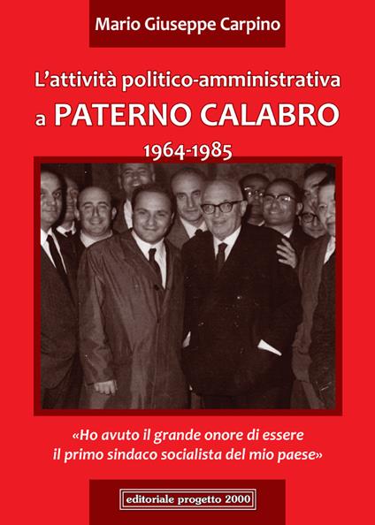 L'attività politico-amministrativa a Paterno Calabro 1964-1985 - Mario Giuseppe Carpino - copertina