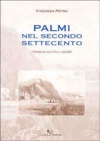 Palmi nel secondo Settecento. Storia economico-sociale - Vincenza Pipino - copertina