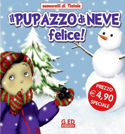 Il pupazzo di neve felice! Suonarelli di Natale. Ediz. illustrata - copertina