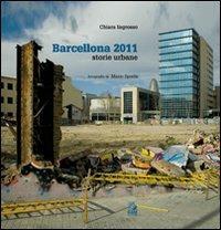 Barcellona 2011. Storie urbane. Ediz. illustrata - Chiara Ingrosso,Mario Spada - copertina