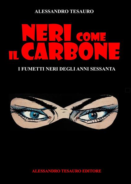 Neri come il carbone. I fumetti neri degli anni Sessanta - Alessandro Tesauro - copertina