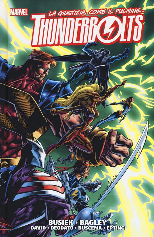 La giustizia, come il fulmine... Thunderbolts. Vol. 1 - Kurt Busiek,Peter David - copertina