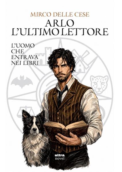Arlo, l'ultimo lettore. L'uomo che entrava nei libri - Mirco Delle Cese - ebook