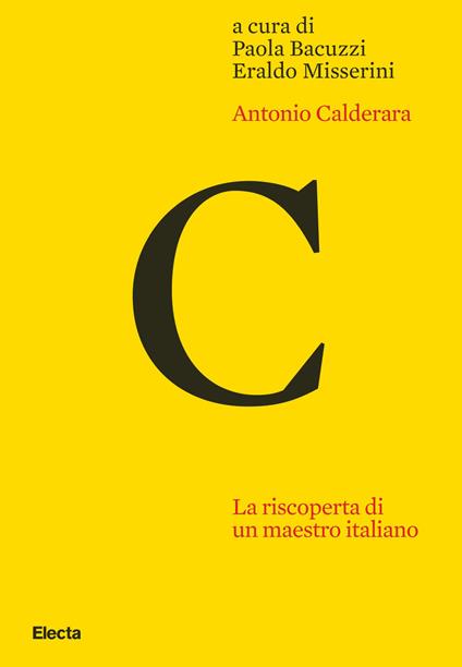 Antonio Calderara. La riscoperta di un maestro italiano. Ediz. illustrata - Paola Bacuzzi,Eraldo Misserini - ebook