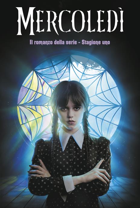 Mercoledi. Il romanzo della serie. Stagione uno - Tehlor Kay Mejia - copertina