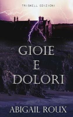 Gioie e dolori - Abigail Roux - copertina