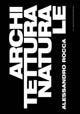 Architettura naturale - Alessandro Rocca - copertina