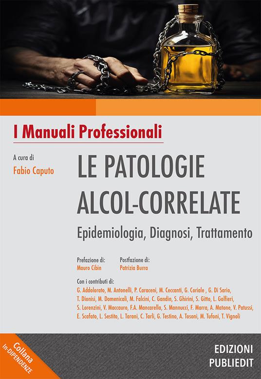 Le patologie alcol-correlate. Epidemiologia, diagnosi, trattamento. Ediz. integrale - copertina