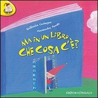 Ma in un libro che cosa c'è? Ediz. illustrata - Alessandra Perotti - copertina