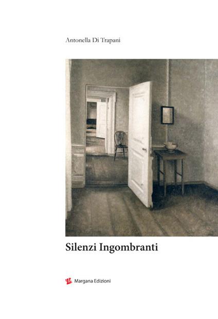 Silenzi ingombranti - Di Trapani Antonella - copertina