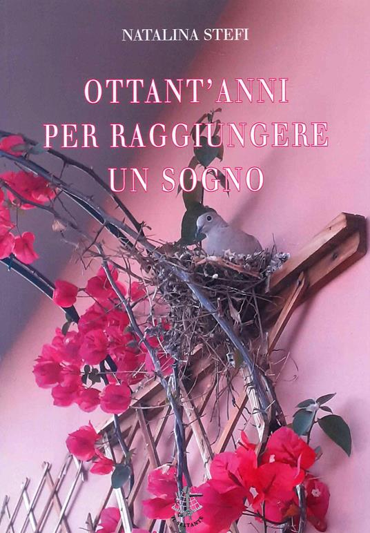 Ottant'anni per raggiungere un sogno - Natalina Stefi - copertina