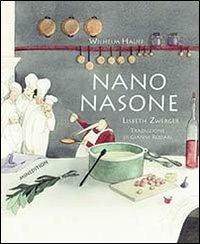 Nano Nasone. Ediz. illustrata - Wilhelm Hauff - copertina