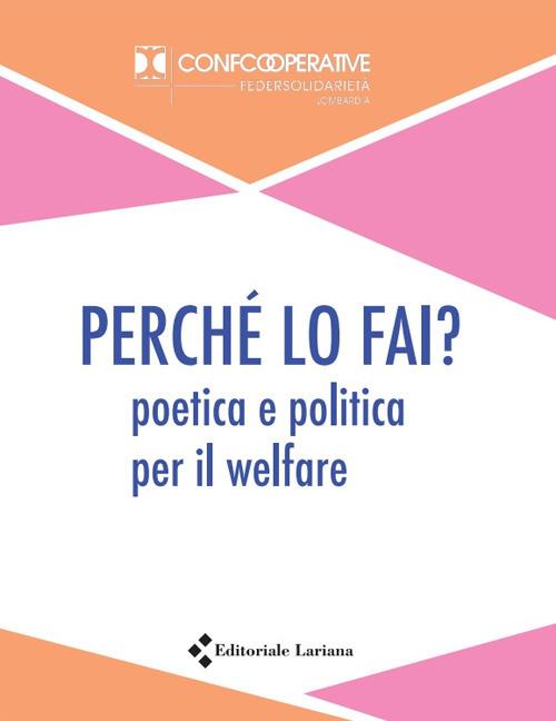 Perché lo fai? Poetica e politica per il welfare - copertina
