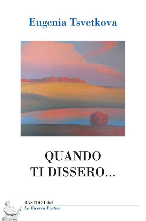 Quando ti dissero... - Eugenia Tsvetkova - copertina