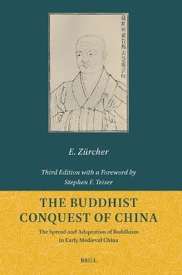 The Buddhist Conquest of China: The Spread and Adaptation of Buddhism in Early Medieval China - Erik Zürcher - cover